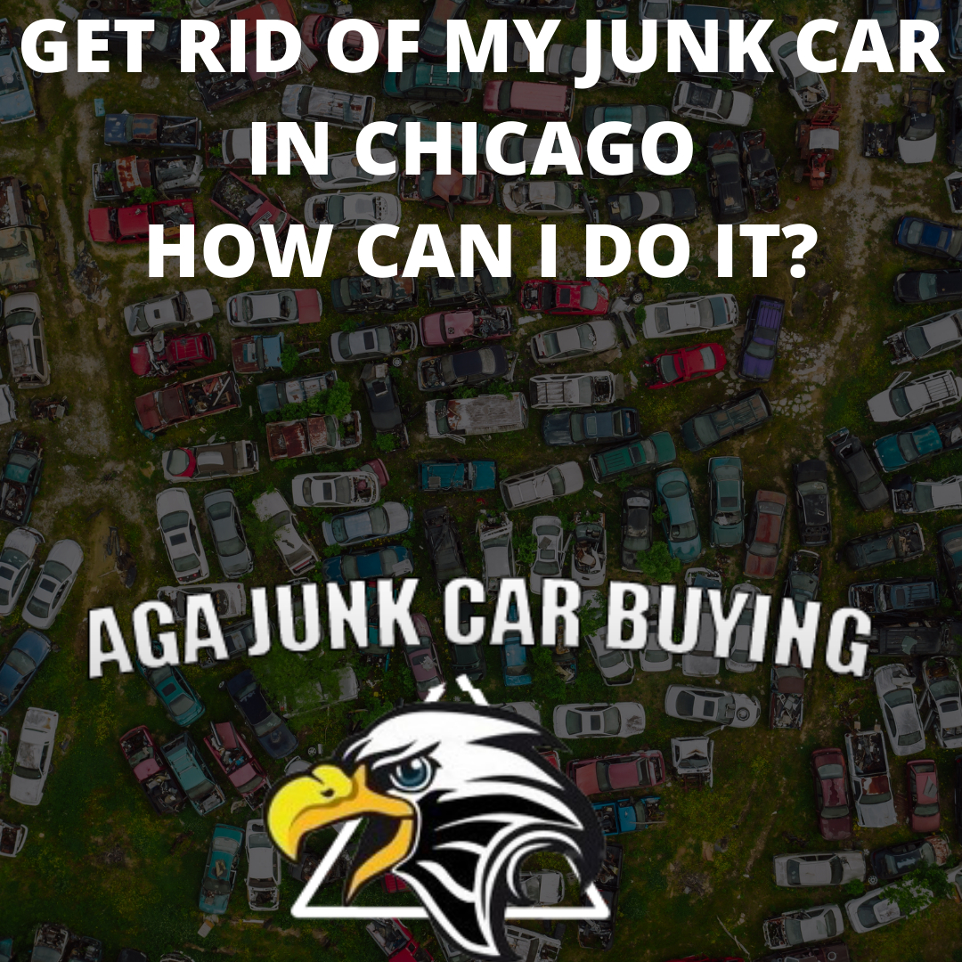 Get rid of my junk car in Chicago, how can I do it?