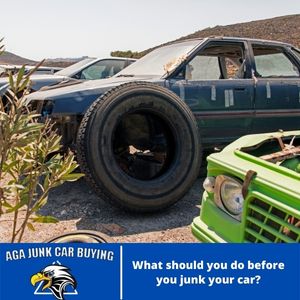 What should you do before you junk your car?
