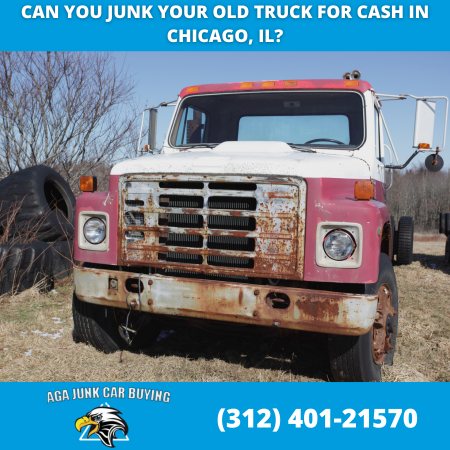 Can you junk your old truck for cash in Chicago, IL