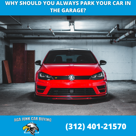 Why should you always park your car in the garage
